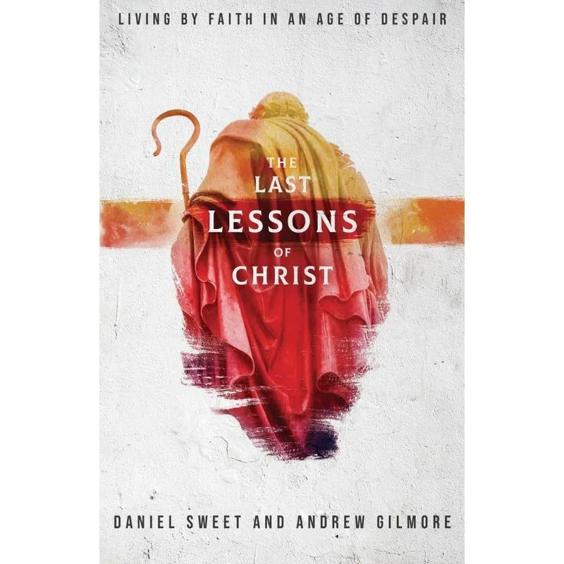The Last Lessons Of Christ
