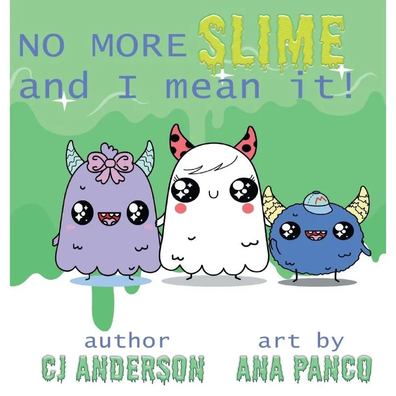 No More Slime And I Mean It
