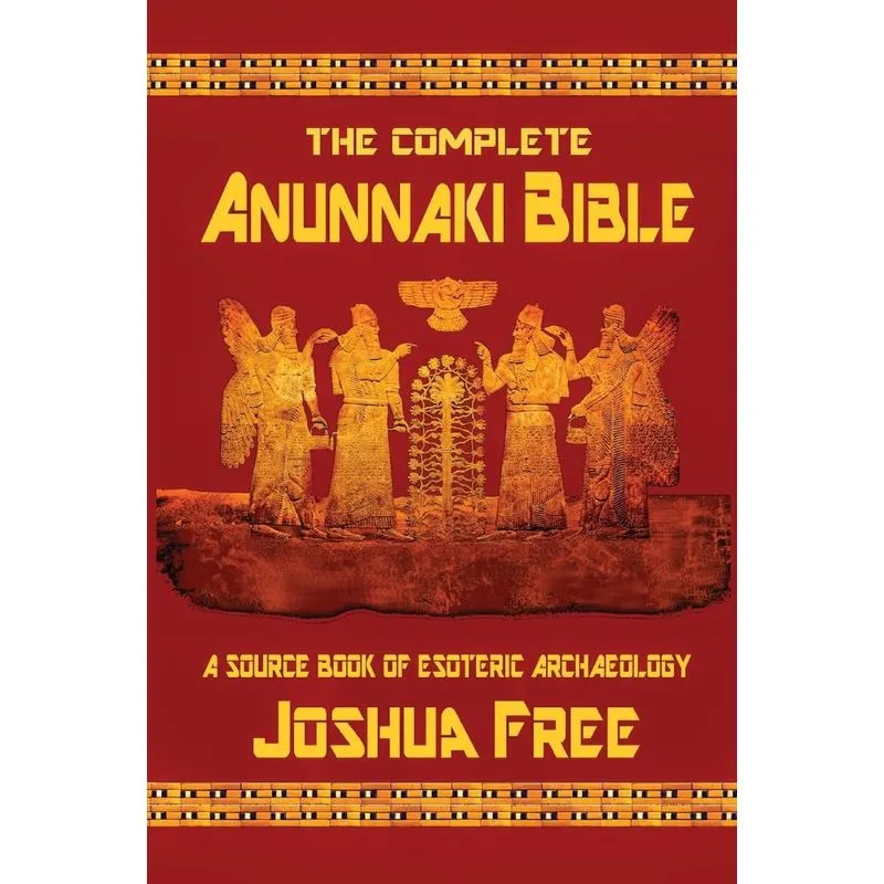 The Complete Anunnaki Bible