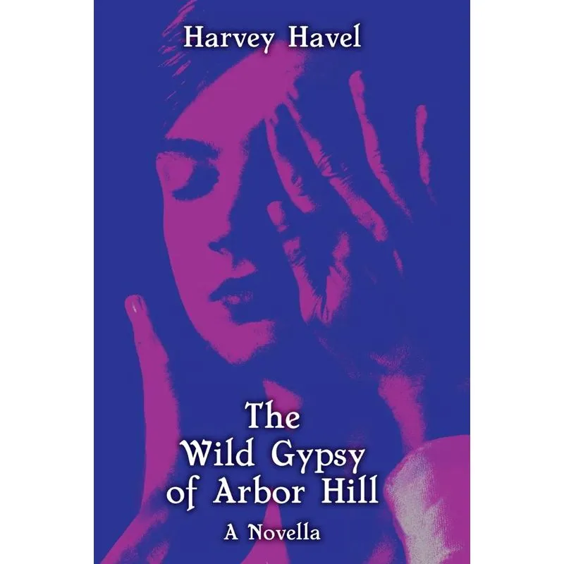 The Wild Gypsy of Arbor Hill