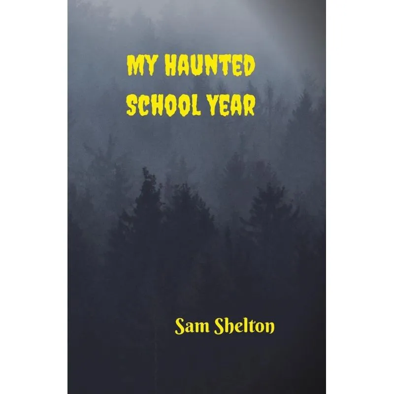 My Haunted School Year