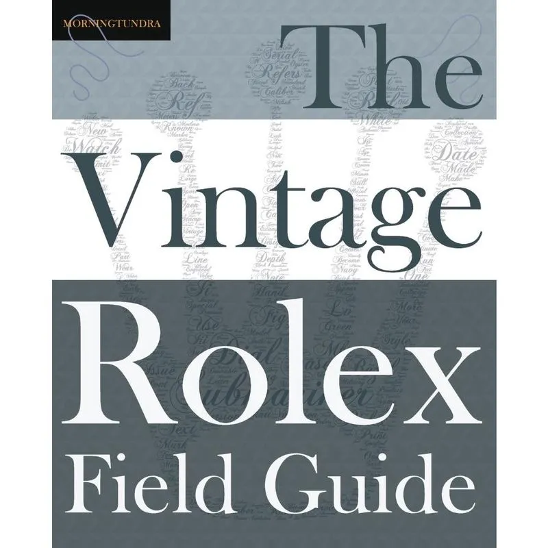 The Vintage Rolex Field Guide