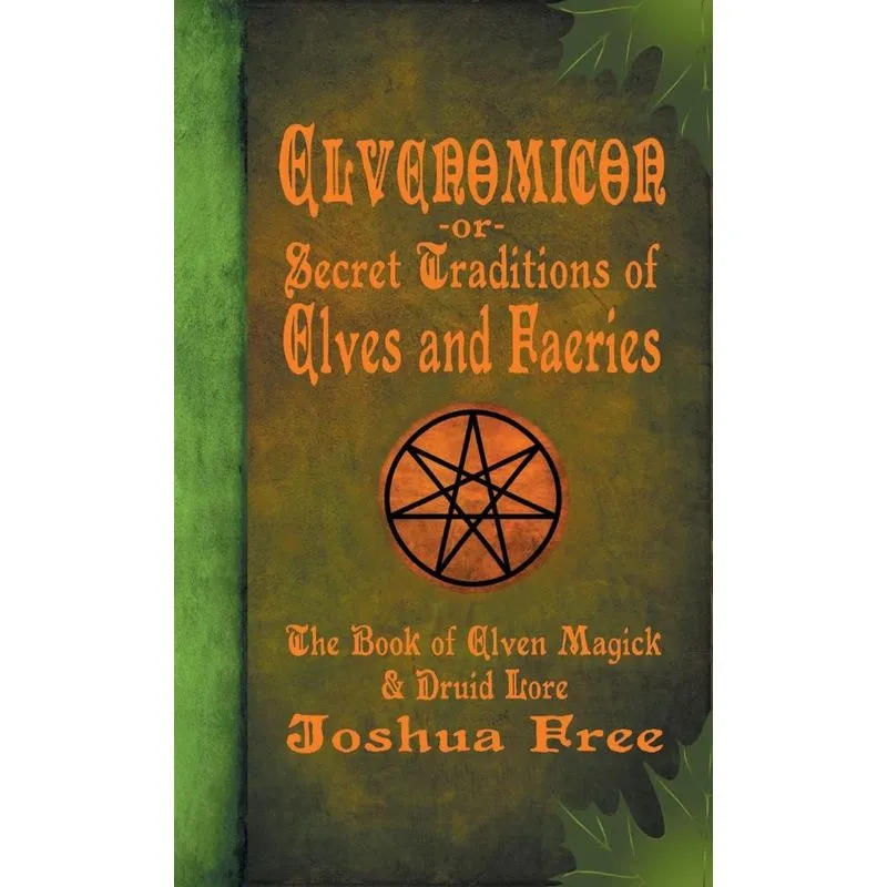 Elvenomicon -or- Secret Traditions of Elves and Faeries