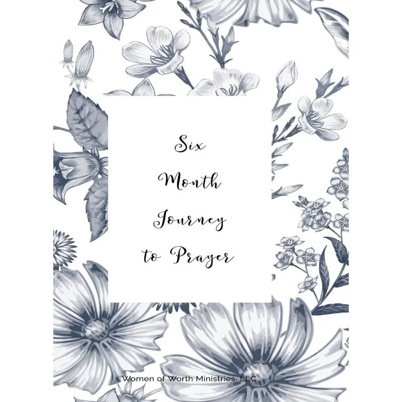 Six Month Journey To Prayer