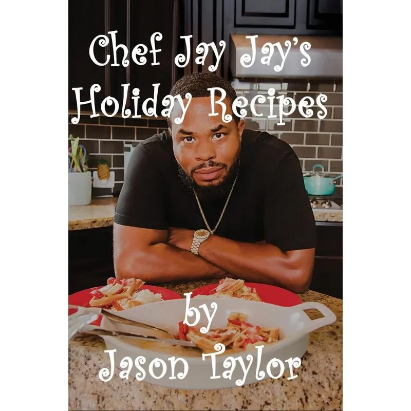 Chef Jay Jays Holiday Recipes