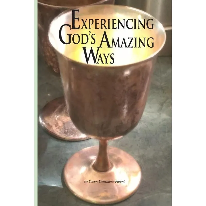 Experiencing Gods Amazing Ways