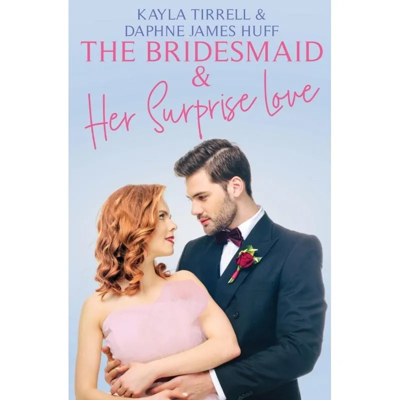 The Bridesmaid & Her Surprise Love