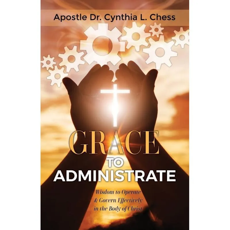 Grace to Administrate