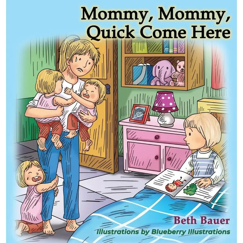 Mommy, Mommy, Quick Come Here