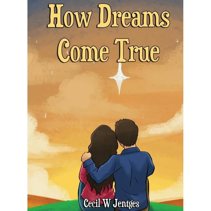 How Dreams Come True