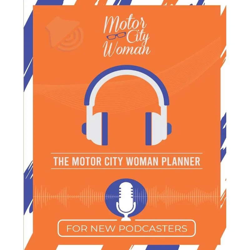 The Motor City Woman Planner for New Podcasters