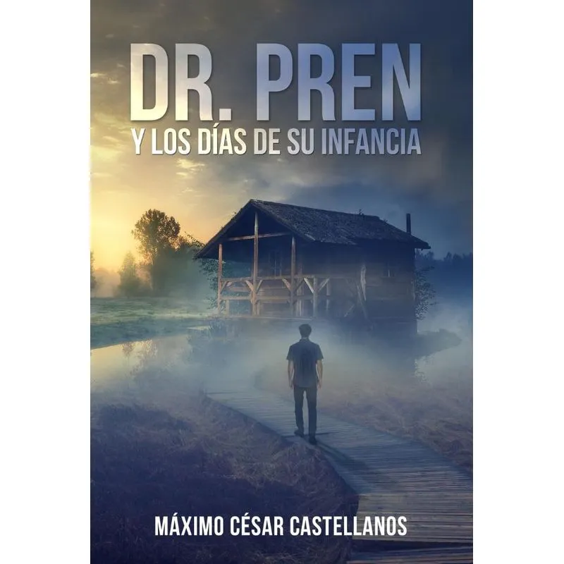 DR. PREN Y LOS DÍAS DE SU INFANCIA