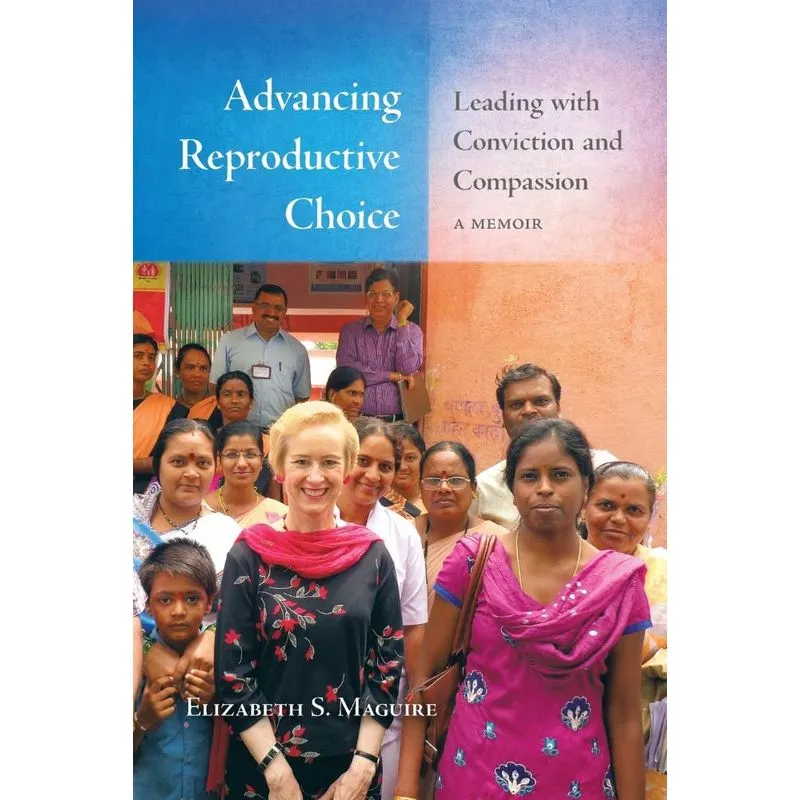 Advancing Reproductive Choice