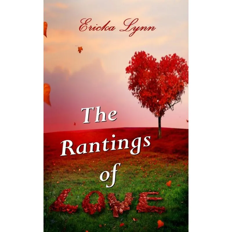The Rantings of Love