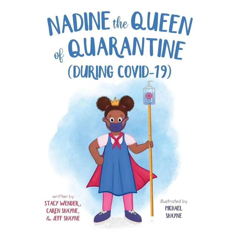 Nadine the Queen of Quarantine (During Covid-19)