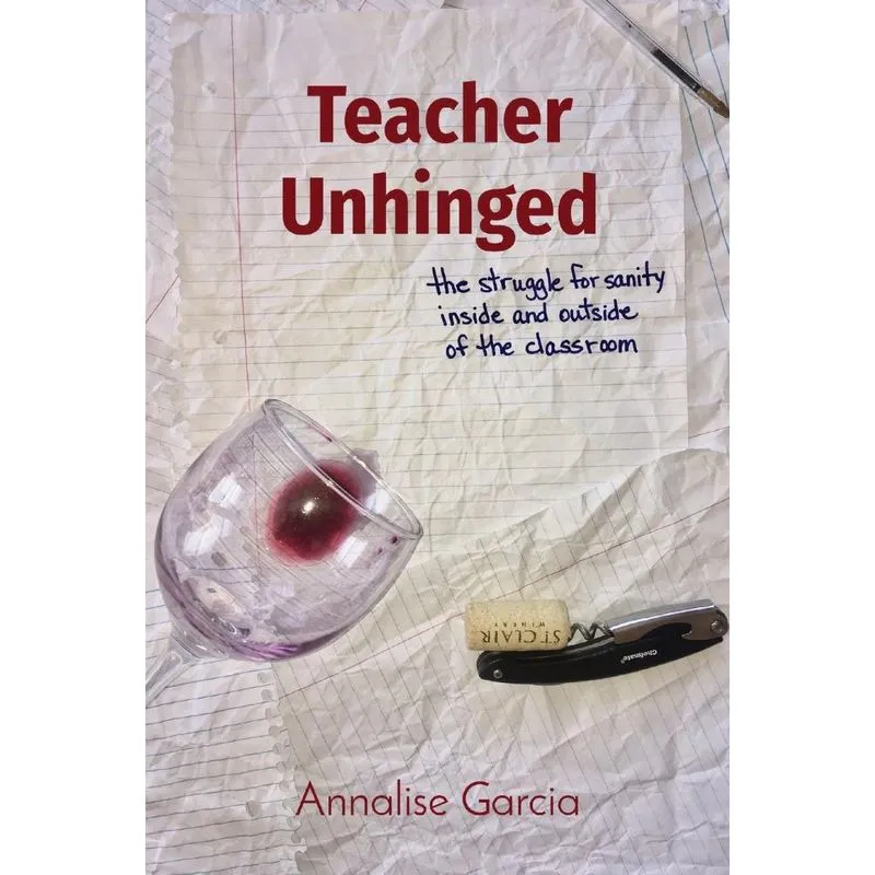 Teacher Unhinged