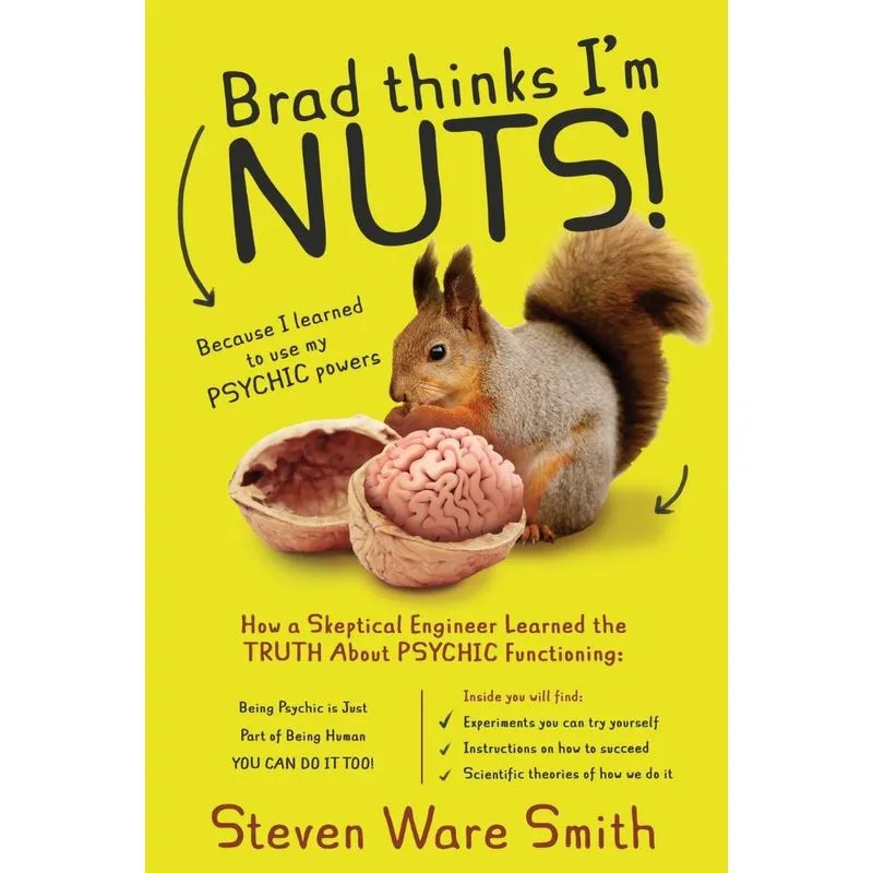 Brad Thinks Im NUTS!
