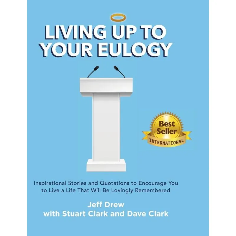 Living Up to Your Eulogy