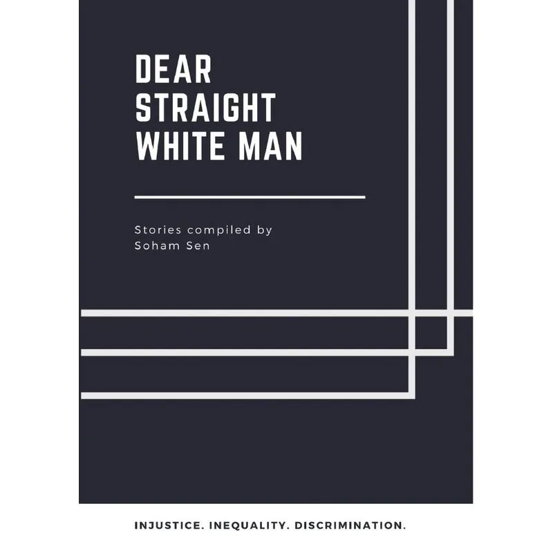 Dear Straight White Man