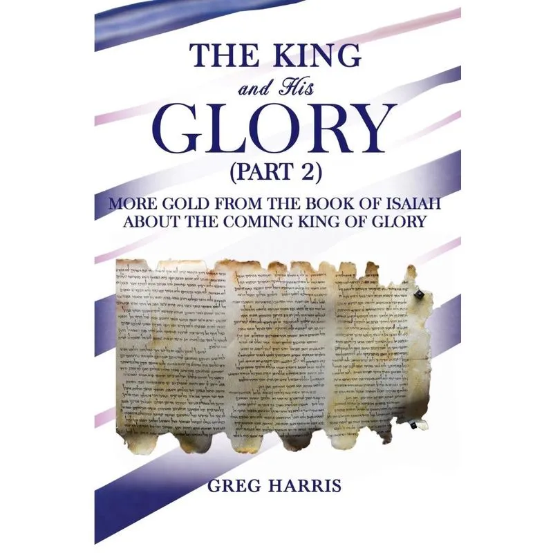 The King and His Glory (Part 2)
