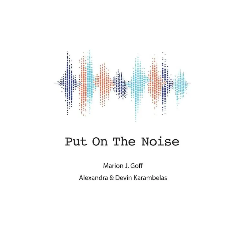 Put On The Noise