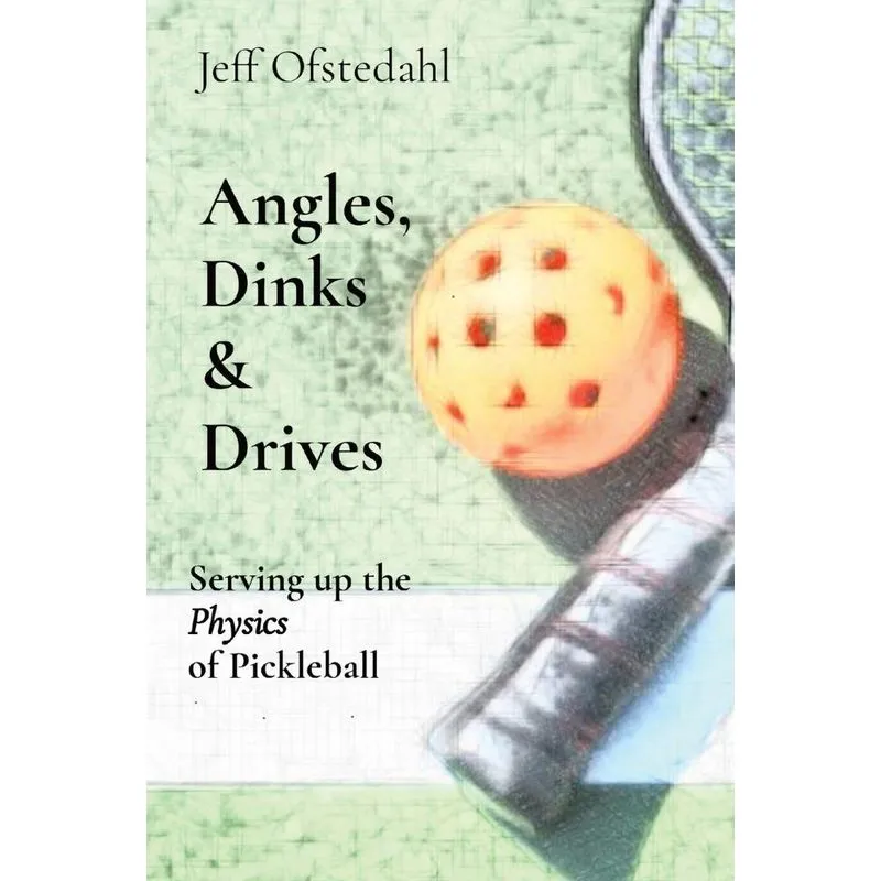 Angles, Dinks &amp; Drives