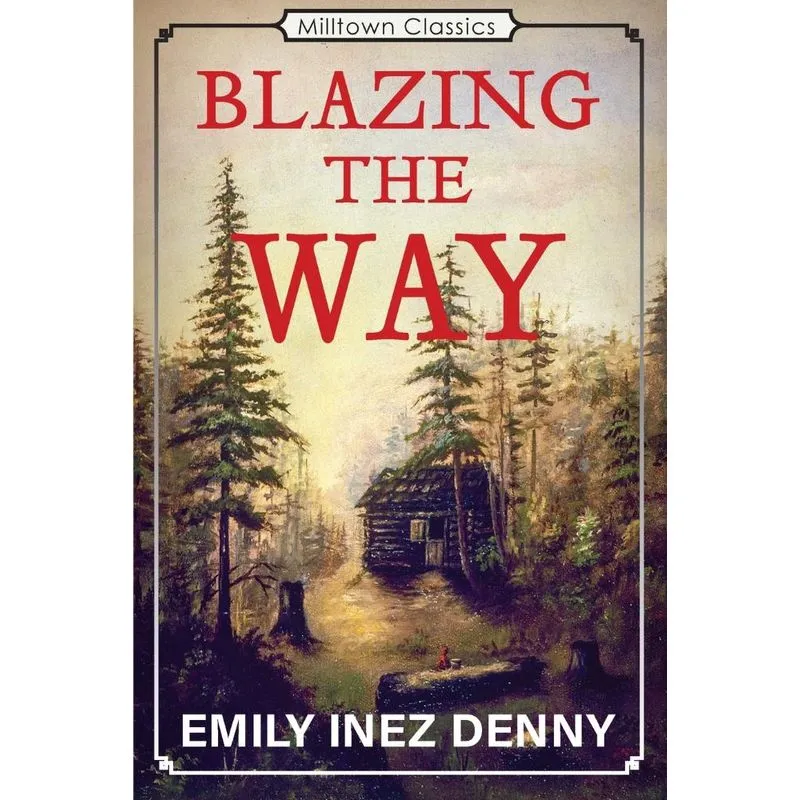 Blazing the Way