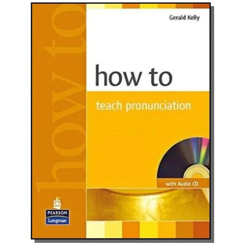HOW TO TEACH PRONUNCIATION + CD