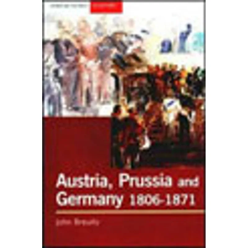 AUSTRIA, PRUSSIA AND GERMANY, 1806-1871