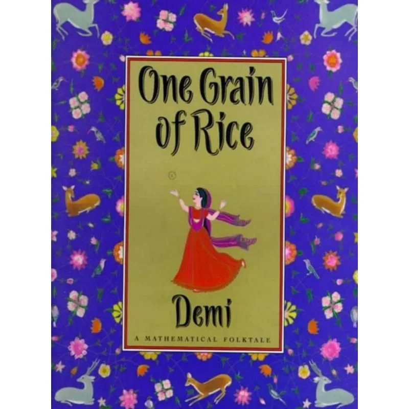 ONE GRAIN OF RICE - A MATHEMATICAL FOLKTALE