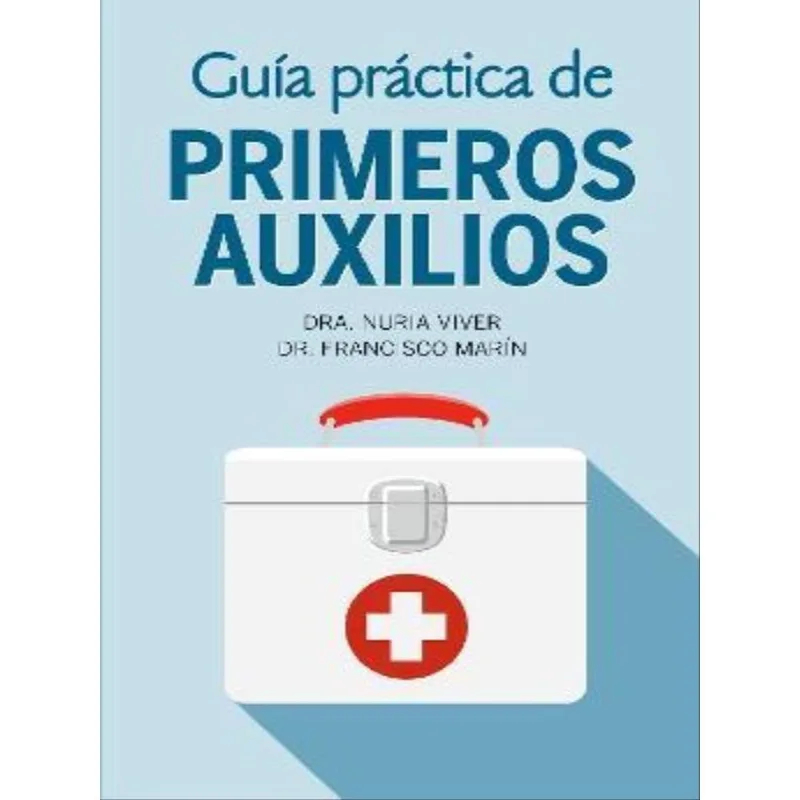 GUÍA PRÁCTICA DE PRIMEROS AUXILIOS