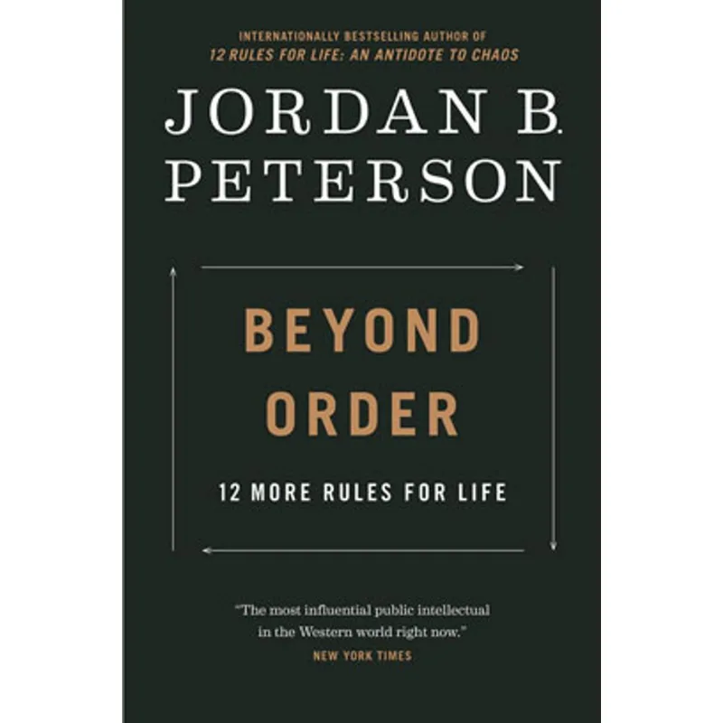 BEYOND ORDER - 12 MORE RULES FOR LIFE