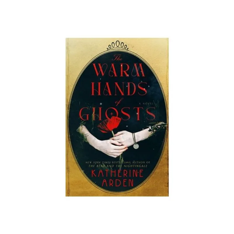 THE WARM HANDS OF GHOSTS