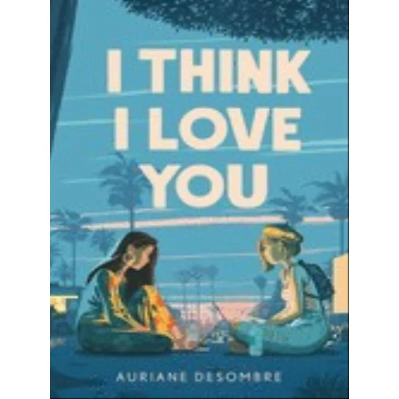 I THINK I LOVE YOU