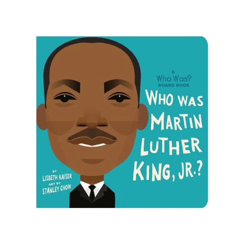 WHO WAS MARTIN LUTHER KING, JR.?