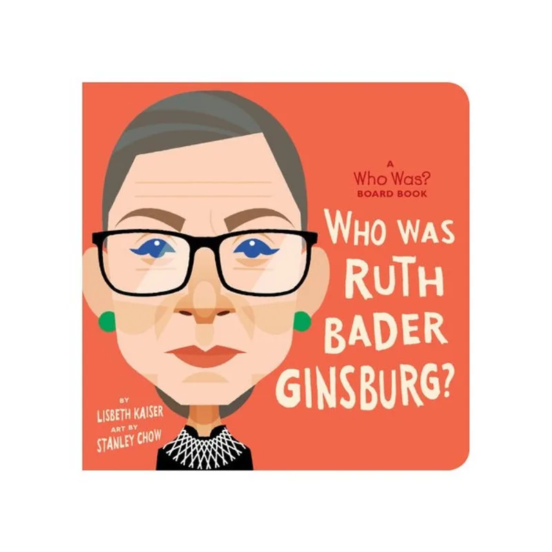WHO WAS RUTH BADER GINSBURG?