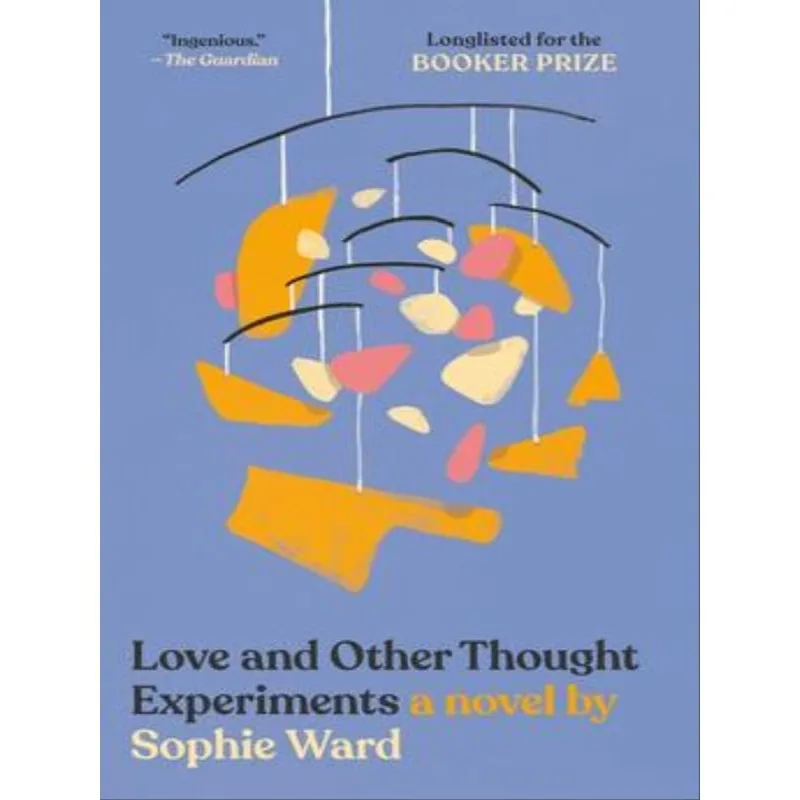 LOVE AND OTHER THOUGHT EXPERIMENTS