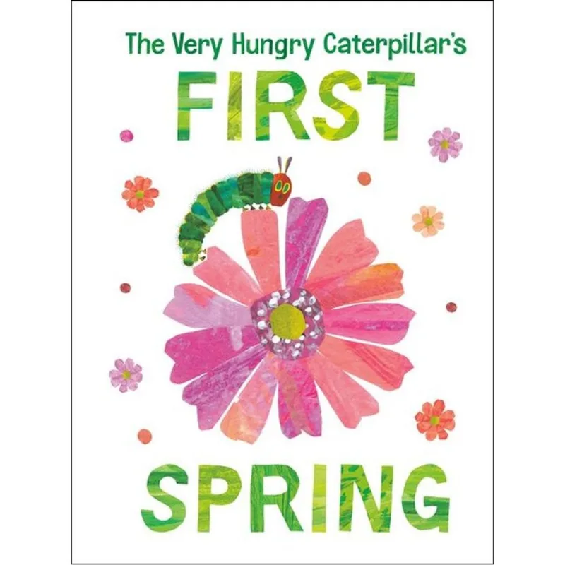 THE VERY HUNGRY CATERPILLAR'S FIRST SPRING