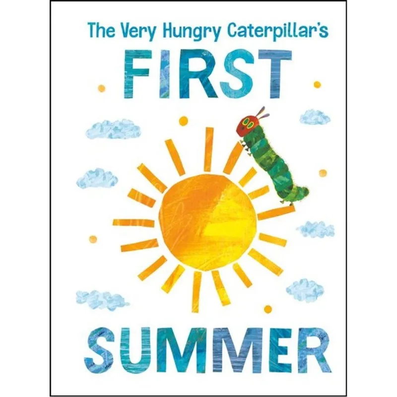 THE VERY HUNGRY CATERPILLAR'S FIRST SUMMER