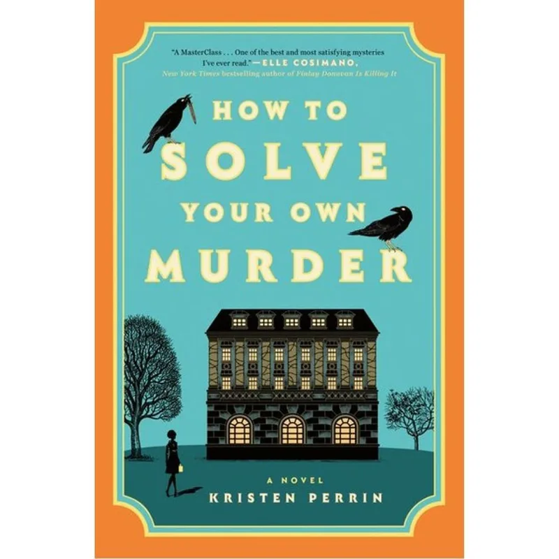HOW TO SOLVE YOUR OWN MURDER