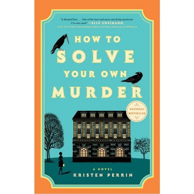 HOW TO SOLVE YOUR OWN MURDER