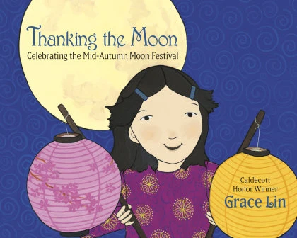 Thanking the Moon: Celebrating the Mid-Autumn Moon Festival STANDARD