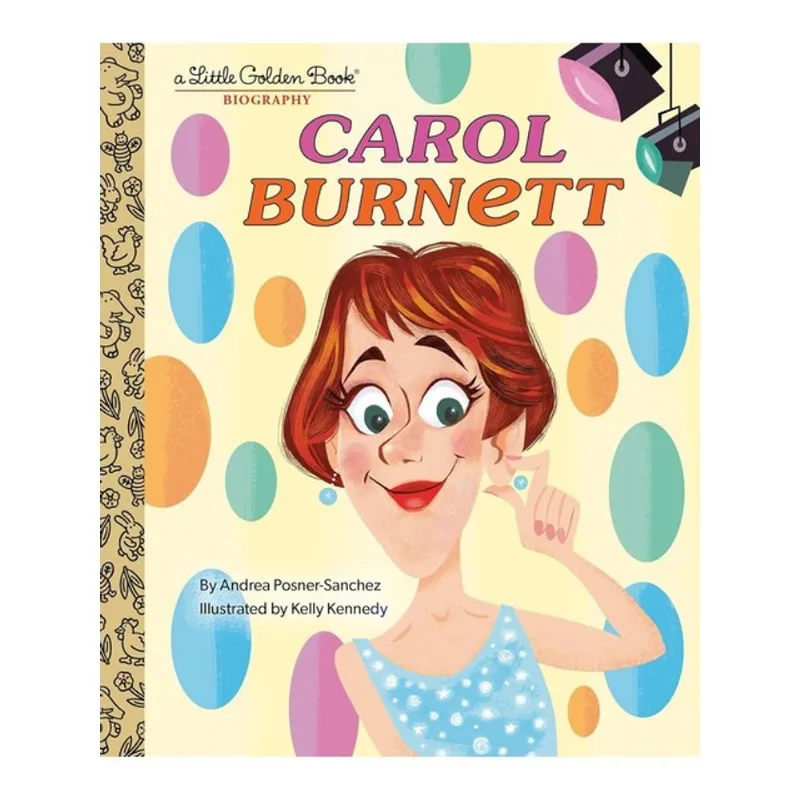 CAROL BURNETT - A LITTLE GOLDEN BOOK BIOGRAPHY