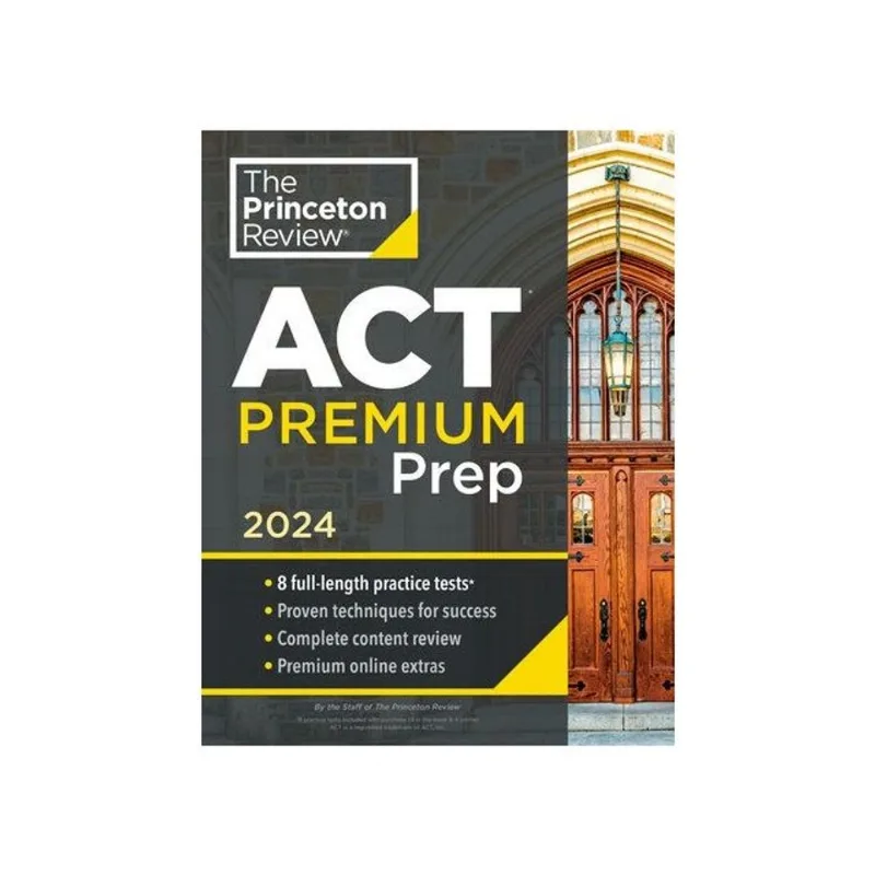 THE PRINCETON REVIEW - ACT PREMIUM PREP - 2024