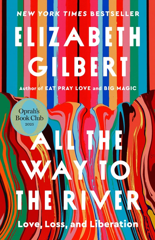 All the Way to the River: Love, Loss, and Liberation (Oprah's Book Club)