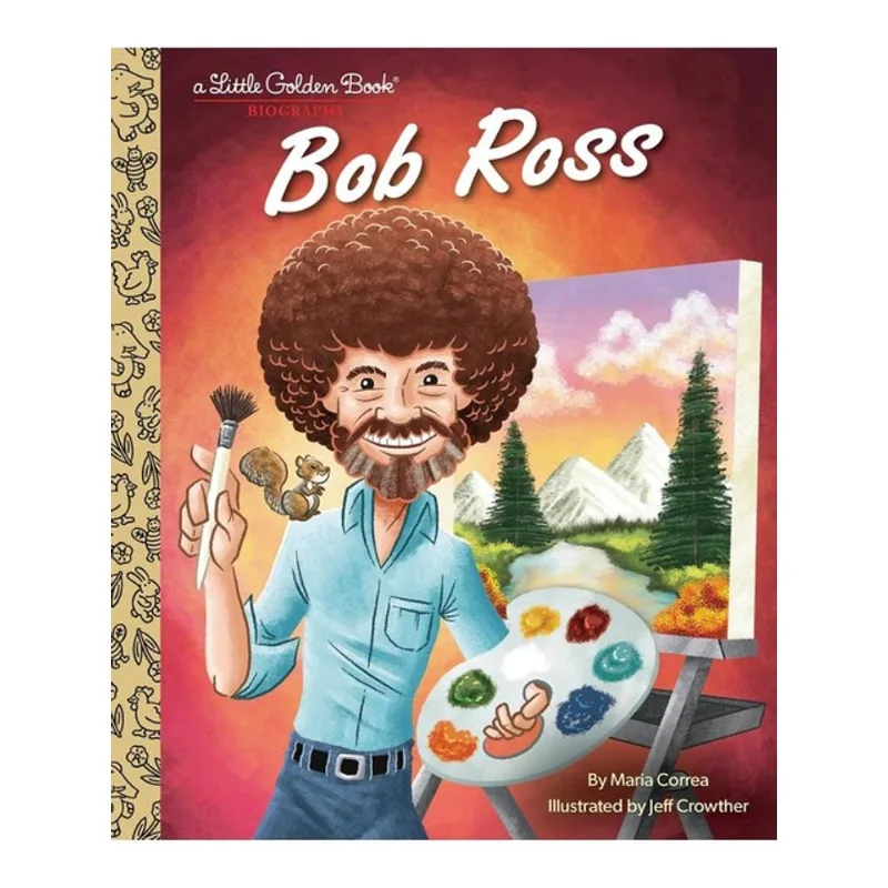 BOB ROSS - A LITTLE GOLDEN BOOK BIOGRAPHY