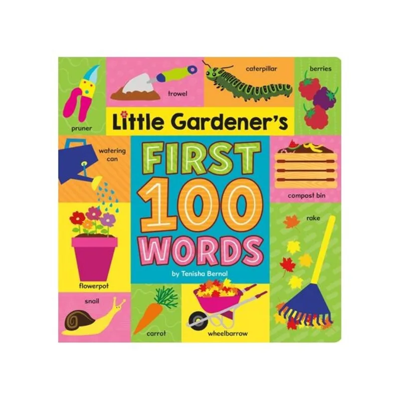 LITTLE GARDENER'S FIRST 100 WORDS