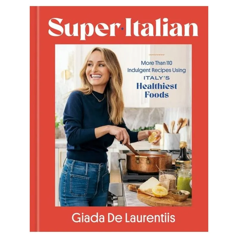 SUPER-ITALIAN - MORE THAN 110 INDULGENT RECIPES USING ITALY'S HEALTHIEST FOODS