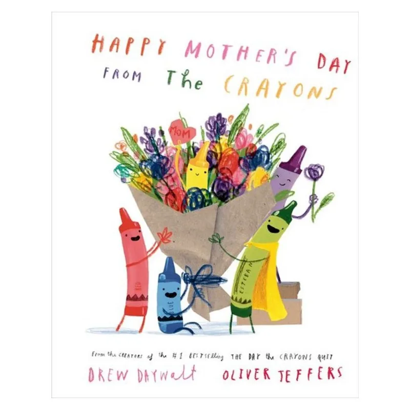 HAPPY MOTHER'S DAY FROM THE CRAYONS