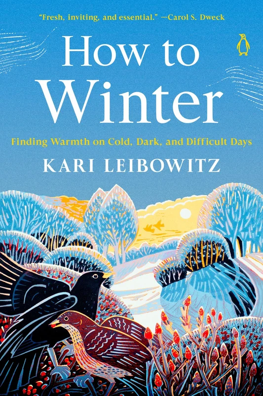 How to Winter: Finding Warmth on Cold, Dark, and Difficult Days